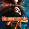 No more music - Gruup24