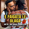 E faigata le Olaga - Sammy Atoa&Mr Tee&Bob Tuavao