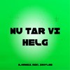 NU TAR VI HELG - BJØRNES&RIK1&ShotLine