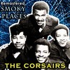 Smoky Places (Remastered) - The Corsairs