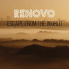 Escape from the world - Renovo