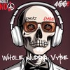 Whole Nudda Vybe (Explicit) - Noble No Peace