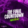 The Final Countdown Magrão (Explicit) - MC KZL&DJ KFX 011&MC DN22&MC GW