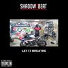 LET IT BREATHE (INSTRUMENTAL) - SHADOW ON THE BEAT