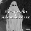 CAVUCANDO X MENOR DO CORRE (Explicit) - MC RANGEL&DJ ITIN