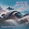 noite de deserto - Douglas de Paula