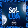 SOL LUA (Explicit) - MC VN CRIA&Dj KAYO ORIGINAL