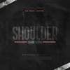 Shoulder (Explicit) - Qwame Decash&Producerosassonit