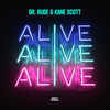 Alive - Dr Rude&Kane Scott