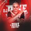 Mtg coisas boas da vida (feat. Dj Msk|Explicit) - DJ RIKE FREITAS&Dj Msk