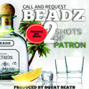 2 Shots of Patron (Explicit) - Beadz