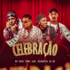 Celebração (Explicit) - MC Lugu&Mc Snup&Mc Charmoso&Mc Gah&DJ GH