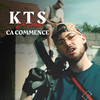 Ca Commence - Kts Le Vrai
