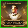 HAVA NAGILA (FUNK) - DJ Shalom