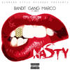 Nasty (Clean) - Bandit Gang Marco&Dro