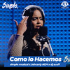 Como lo Hacemos - Simple Musical&Johcarly ACM&DJ Scuff