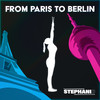 From Paris To Berlin - Stephani B&Adam Powers&Lina Rafn&Paw Lagermann