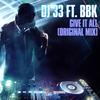 Give It All - DJ 33&BBK