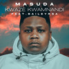 Kwaze Kwamnandi - Masuda&Bailey RSA