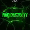 Radioactivity - Motar&Mateo Hidalgo