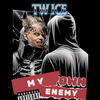 My own enemy (Explicit) - Tw ice