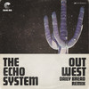 Out West (Daily Bread Remix) - The Echo System&Joe Tatton&Daily Bread