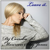 Leave It (Extended Mix) - DJ Combo&Maureen Sky Jones