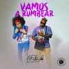Vamos a Rumbear - Kola Loka