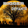 Bigger (Explicit) - Devante