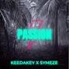 Passion (Explicit) - KeeDaKey&Symeze