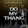 Do My Thang (Explicit) - Southside Kb