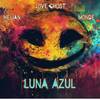 Luna Azul - Love Ghost&Monde&Helian Evans&BrunoG