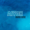 Aiyoh - Young Davie