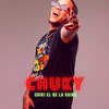 Chuky - Chiki El De La Vaina&LUIS FERNANDO REYES