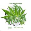 Vegan (Explicit) - LOOT $kywalker