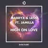 High On Love (其他) - Mabryx&LRSN&Jamilla