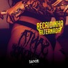 Recaidinha Alternada (Explicit) - DJ DAONZE&Mc Grigo 22