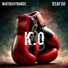 K.O (feat. D3AFOO) (Explicit) - Mikeboutbandz&D3afoo