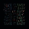 TAKE IT EASY - Fatalxrd