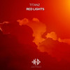 Red Lights - Titanz