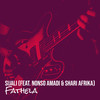 Sijali - Fathela&Nonso Amadi&Shari Afrika