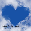 Listen to My Heart - Luke Diamond&Alan Burke