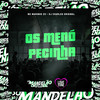 Os Menó Pecinha (Explicit) - MC Marinho ZS&DJ Charles Original