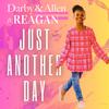 Just Another Day (feat. Reagan) - Darby & Allen&Reagan