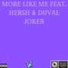 More Like Me (feat. Hersh & Duval Joker) (Explicit) - Nique-O&Hersh&Duval Joker
