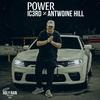 Power (feat. Antwoine Hill) - IC3rd&Antwoine Hill