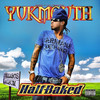 Put 1 In The Air (Explicit) - Yukmouth&Matt Blaque&Lil Rue&Blanco