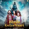 Bhole Gelya Yaari - Kay D&Vikas Kumar