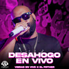 Desahogo (En Vivo) - Vibras En Vivo&El Fother