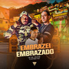 Embrazei, Embrazado (Explicit) - Dj Jeffinho Thug&Dplay Mc&mc tam&B7 City